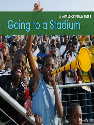 cover image of Going to a Stadium